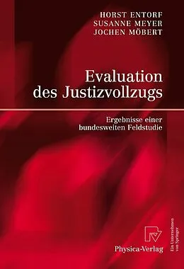 E-Book (pdf) Evaluation des Justizvollzugs von Horst Entorf, Susanne Meyer, Jochen Möbert