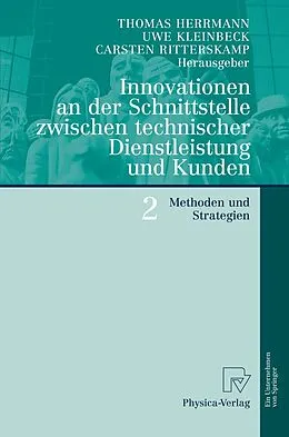 E-Book (pdf) Innovationen an der Schnittstelle zwischen technischer Dienstleistung und Kunden 2 von Thomas A. Herrmann, Uwe Kleinbeck, Carsten Ritterskamp