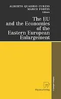 E-Book (pdf) The EU and the Economies of the Eastern European Enlargement von Alberto Quadrio Curzio, Marco Fortis