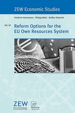 Couverture cartonnée Reform Options for the EU Own Resources System de Friedrich Heinemann, Steffen Osterloh, Philipp Mohl