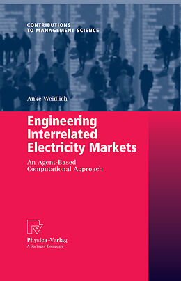 E-Book (pdf) Engineering Interrelated Electricity Markets von Anke Weidlich