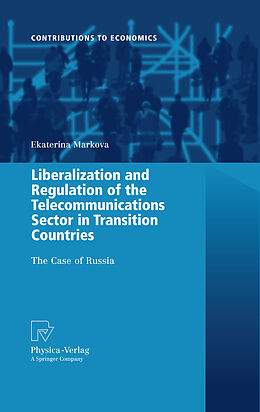 Livre Relié Liberalization and Regulation of the Telecommunications Sector in Transition Countries de Ekaterina Markova