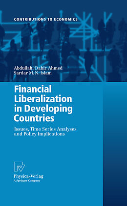 E-Book (pdf) Financial Liberalization in Developing Countries von Abdullahi Dahir Ahmed, Sardar M. N. Islam