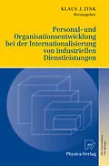 E-Book (pdf) Personal- und Organisationsentwicklung bei der Internationalisierung von industriellen Dienstleistungen von Klaus J. Zink