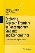 E-Book (pdf) Exploring Research Frontiers in Contemporary Statistics and Econometrics von Ingrid Van Keilegom, Paul W. Wilson