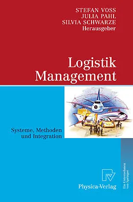 E-Book (pdf) Logistik Management von Stefan Voß, Julia Pahl, Silvia Schwarze
