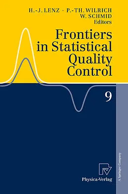 E-Book (pdf) Frontiers in Statistical Quality Control 9 von Hans-Joachim Lenz, Peter-Theodor Wilrich, Wolfgang Schmid