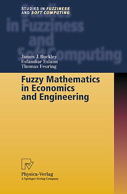 Kartonierter Einband Fuzzy Mathematics in Economics and Engineering von James J. Buckley, Esfandiar Eslami, Thomas Feuring