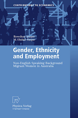 Kartonierter Einband Gender, Ethnicity and Employment von Rowshan Ara Haque, M. Ohidul Haque