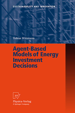 Couverture cartonnée Agent-Based Models of Energy Investment Decisions de Tobias Wittmann