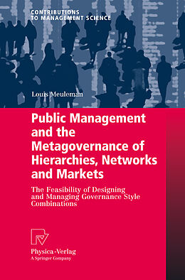 Kartonierter Einband Public Management and the Metagovernance of Hierarchies, Networks and Markets von Louis Meuleman