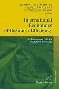 E-Book (pdf) International Economics of Resource Efficiency von Raimund Bleischwitz, Paul J.J. Welfens, ZhongXiang Zhang
