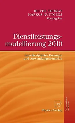 E-Book (pdf) Dienstleistungsmodellierung 2010 von Oliver Thomas, Markus Nüttgens
