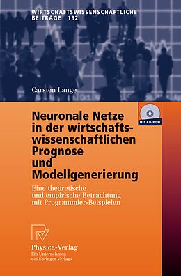 E-Book (pdf) Neuronale Netze in der wirtschaftswissenschaftlichen Prognose und Modellgenerierung von Carsten Lange