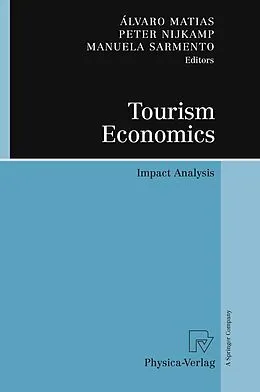 E-Book (pdf) Tourism Economics von Álvaro Matias, Peter Nijkamp, Manuela Sarmento