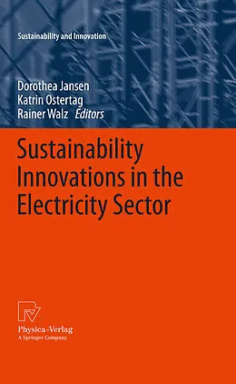 E-Book (pdf) Sustainability Innovations in the Electricity Sector von Dorothea Jansen, Katrin Ostertag, Rainer Walz