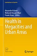E-Book (pdf) Health in Megacities and Urban Areas von Alexander Krämer, Mobarak Hossain Khan, Frauke Kraas