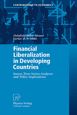 Kartonierter Einband Financial Liberalization in Developing Countries von Abdullahi Dahir Ahmed, Sardar M. N. Islam