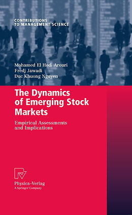 Kartonierter Einband The Dynamics of Emerging Stock Markets von Mohamed El Hedi Arouri, Fredj Jawadi, Duc Khuong Nguyen
