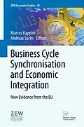 E-Book (pdf) Business Cycle Synchronisation and Economic Integration von Marcus Kappler, Andreas Sachs