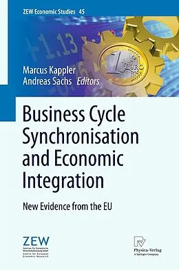 E-Book (pdf) Business Cycle Synchronisation and Economic Integration von Marcus Kappler, Andreas Sachs
