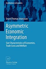 eBook (pdf) Asymmetric Economic Integration de Snorri Thomas Snorrason