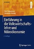 E-Book (pdf) Einführung in die Volkswirtschaftslehre und Mikroökonomie von Dirk Piekenbrock, Alexander Hennig