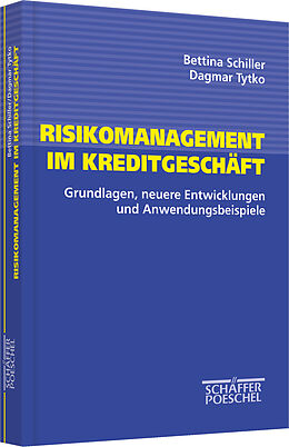 Kartonierter Einband Risikomanagement im Kreditgeschäft von Bettina Schiller, Dagmar Tytko