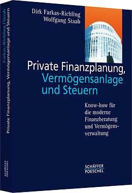 Fester Einband Private Finanzplanung, Vermögensanlage und Steuern von Dirk Farkas-Richling, Wolfgang Staab