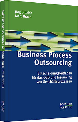 Fester Einband Business Process Outsourcing von Jörg Dittrich, Marc Braun