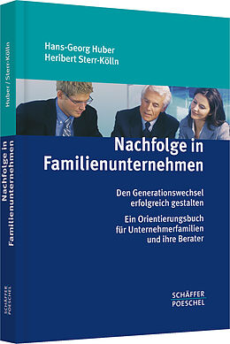 Fester Einband Nachfolge in Familienunternehmen von Hans-Georg Huber, Heribert Sterr-Kölln