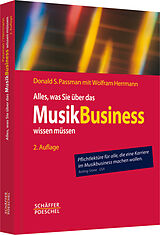 Kartonierter Einband Alles, was Sie über das Musikbusiness wissen müssen von Donald S. Passman, Wolfram Herrmann