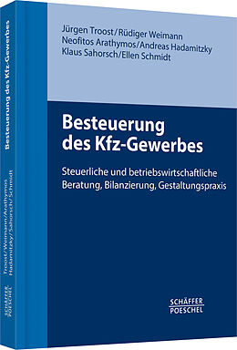 Fester Einband Besteuerung des Kfz-Gewerbes von Jürgen Troost, Rüdiger Weimann, Neofitos Arathymos