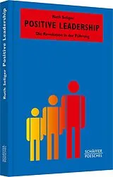 Fester Einband Positive Leadership von Ruth Seliger