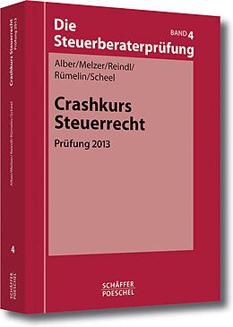 Kartonierter Einband Crashkurs Steuerrecht von Matthias Alber, Karsten Melzer, Birgit Reindl