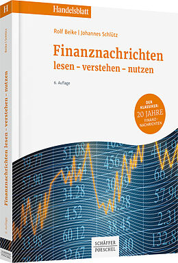 Fester Einband Finanznachrichten lesen - verstehen - nutzen von Rolf Beike, Johannes Schlütz
