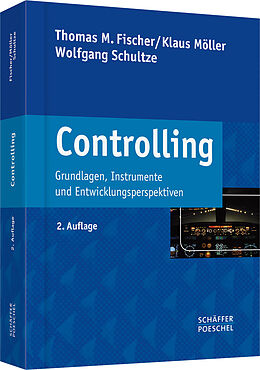 Fester Einband Controlling von Thomas M. Fischer, Klaus Möller, Wolfgang Schultze