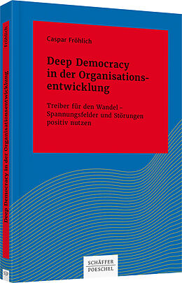 Fester Einband Deep Democracy in der Organisationsentwicklung von Caspar Fröhlich