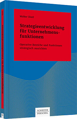 Kartonierter Einband Strategieentwicklung für Unternehmensfunktionen von Walter Dietl