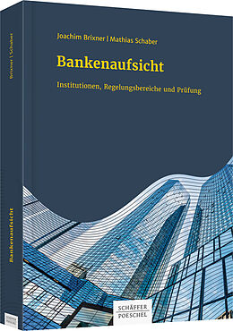 Fester Einband Bankenaufsicht von Joachim Brixner, Mathias Schaber