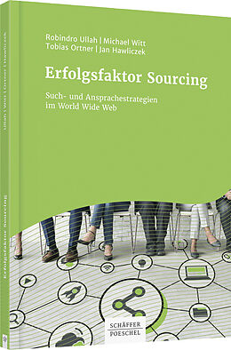 Fester Einband Erfolgsfaktor Sourcing von Robindro Ullah, Michael Witt, Tobias Ortner