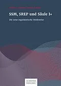 E-Book (pdf) SSM, SREP und Säule I+ von Daniel A. Quinten, Carsten S. Wehn
