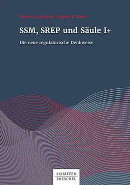 E-Book (pdf) SSM, SREP und Säule I+ von Daniel A. Quinten, Carsten S. Wehn