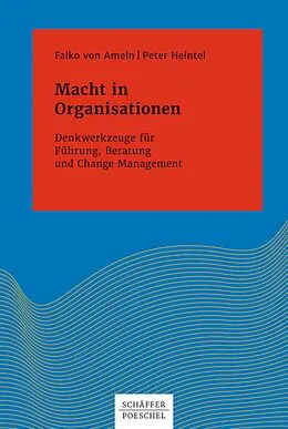 E-Book (epub) Macht in Organisationen von Falko Ameln, Peter Heintel