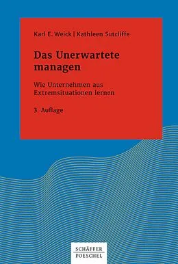 E-Book (epub) Das Unerwartete managen von Karl E. Weick, Kathleen M. Sutcliffe
