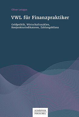 E-Book (pdf) VWL für Finanzpraktiker von Oliver Letzgus