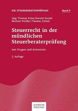 E-Book (epub) Steuerrecht in der mündlichen Steuerberaterprüfung von Jörg-Thomas Knies, Harald Guschl, Michael Preißer