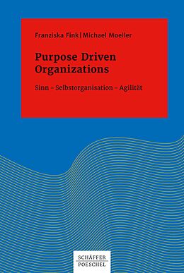 E-Book (epub) Purpose Driven Organizations von Franziska Fink, Michael Moeller