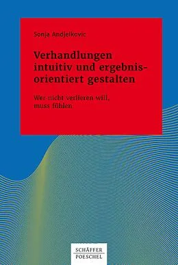 E-Book (epub) Verhandlungen intuitiv und ergebnisorientiert gestalten von Sonja Andjelkovic