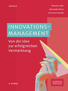 E-Book (pdf) Innovationsmanagement von Dietmar Vahs, Alexander Brem, Christian Oswald
